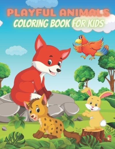 Cover for Paige Taylor · PLAYFUL ANIMALS - Coloring Book For Kids (Paperback Book) (2020)