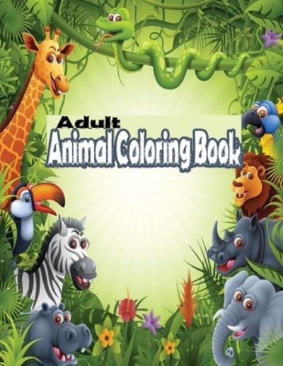 Cover for Mosaruf Reza · Adult Animal Coloring Book (Paperback Book) (2020)