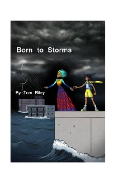 Cover for Tom Riley · Born to Storms (Paperback Book) (2020)