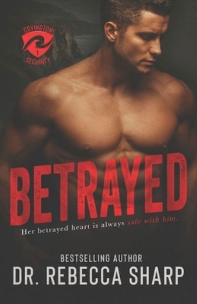 Cover for Dr Rebecca Sharp · Betrayed - Covington Security (Paperback Book) (2021)