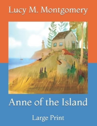 Cover for Lucy M Montgomery · Anne of the Island (Paperback Book) (2021)