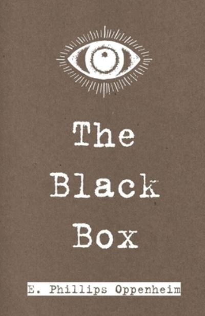 The Black Box Illustrated - E Phillips Oppenheim - Bøger - Independently Published - 9798733212937 - 5. april 2021