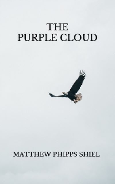 Cover for Matthew Phipps Shiel · The Purple Cloud (Paperback Book) (2021)