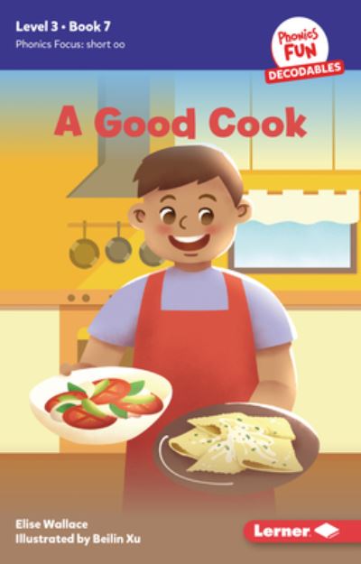 Good Cook - Elise Wallace - Boeken - Lerner Publishing Group - 9798765640937 - 1 augustus 2024