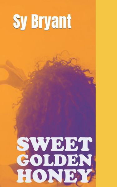 Cover for Sy Bryant · Sweet Golden Honey (Buch) (2022)