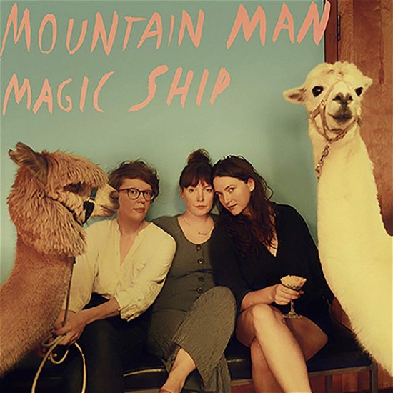 Magic Ship - Mountain Man - Musik - NONESUCH - 0075597928938 - 21 september 2018