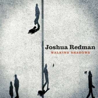 Redman, Joshua - Walking Shadows - Joshua Redman - Música - WM UK - 0075597960938 - 7 de maio de 2013