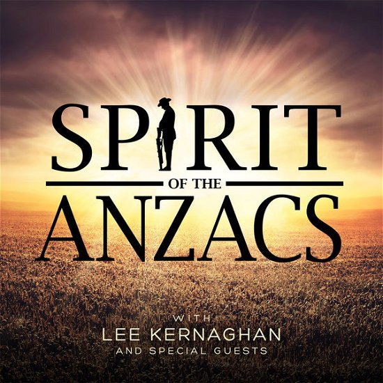 Cover for Lee Kernaghan · Spirit Of The Anzacs (CD) [Std edition] (2016)