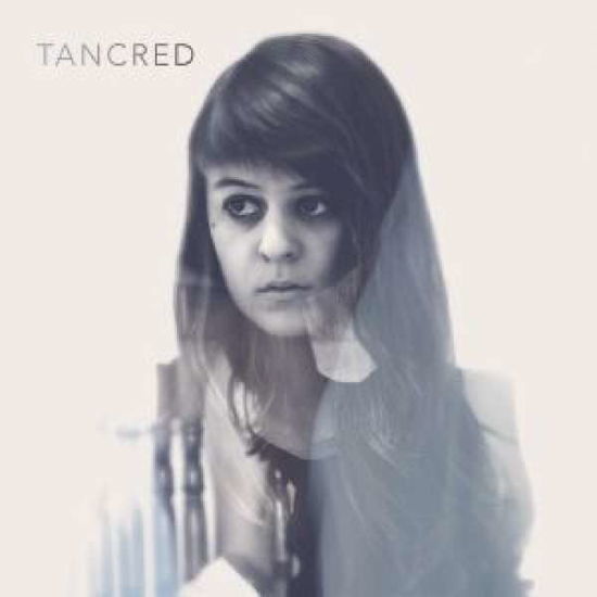 Tancred - Tancred - Muzyka - TOPSHELF RECORDS - 0634457050938 - 6 sierpnia 2021