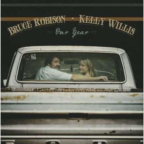Our Year - Kelly Willis & Bruce Robison - Musiikki - COUNTRY - 0748252255938 - tiistai 27. toukokuuta 2014