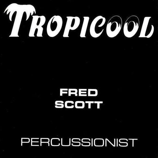 Cover for Fred Scott · Tropicool (CD) (2009)