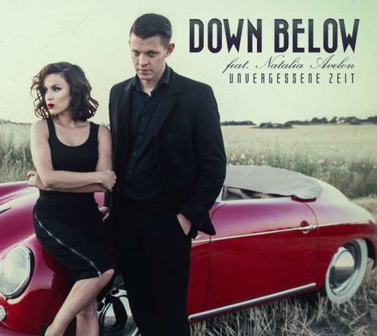 Unvergessene Zeit - Down Below Feat. Natalia Avelon - Musik - OBLIVION - 0886922661938 - 2. September 2013