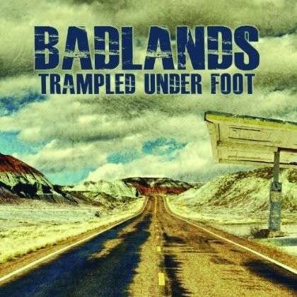 Badlands - Trampled Under Foot - Muziek - TELARC - 0888072344938 - 19 juli 2013