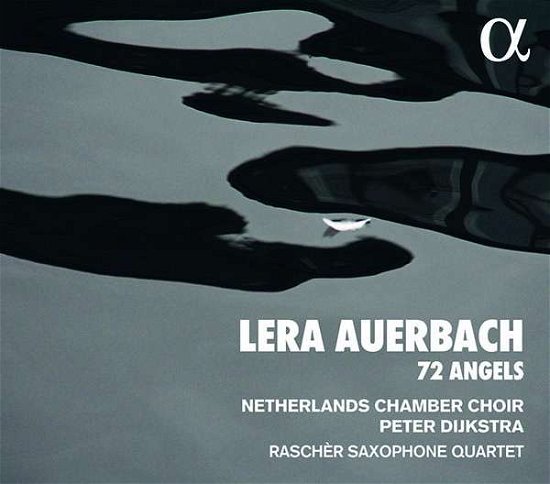 Cover for Nederlands Kamerkoor / Peter Dijkstra / Rascher Saxophone Quartet · Auerbach: 72 Angels (CD) (2020)