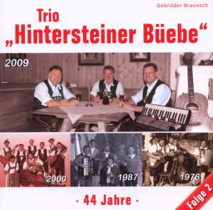 Cover for Gebr.braunsch Hintersteiner Büebe · 44 Jahre-folge 2 (CD) (2009)