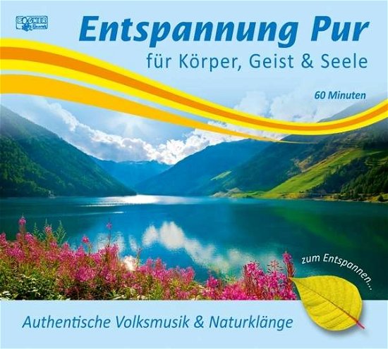 Authentische Volksmusik & Naturklänge - Entspannung Pur - Musiikki - BOGNER - 4012897148938 - maanantai 10. syyskuuta 2012