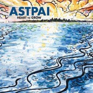 Cover for Astpai · Heart to Grow (CD) (2011)