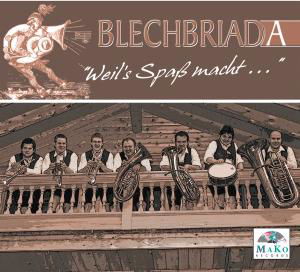 Cover for Blechbriada-blasmusik Mit Power · WEILS SPAß MACHT... (CD) (2011)