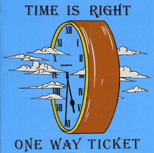 Cover for One Way Ticket · Time is Right (CD) (2009)