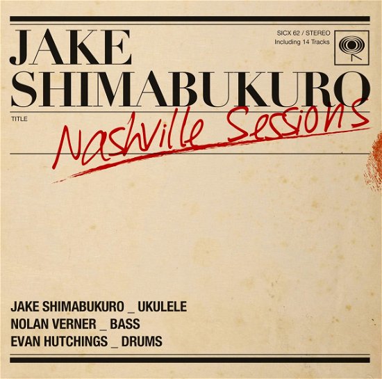 Cover for Jake Shimabukuro · Nashville Sessions (+Bonus Track) (CD) [Japan Import edition] (2016)