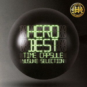 [best] -time Capsule- Yusuke Selection - Hero - Muzyka - UNIVERSAL MUSIC CORPORATION - 4988031218938 - 3 maja 2017