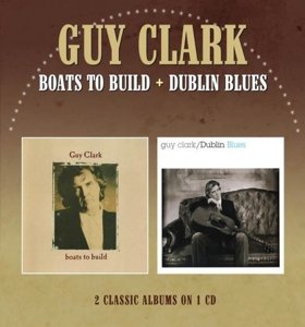 Cover for Guy Clark · Boats To Build / Dublin Blues (CD) (2015)