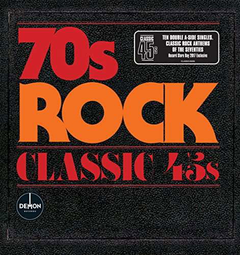 70S Rock - Classic 45S - Various Artists - Musikk - DEMON RECORDS - 5014797894938 - 22. april 2017