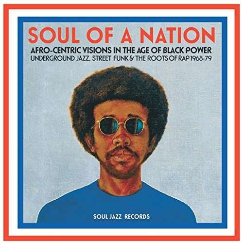 Soul Jazz Records Presents / Various · Soul Of A Nation (CD) (2017)