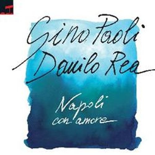 Cover for Rea Danilo Paoli Gino · Napoli Con Amore (CD) (2013)
