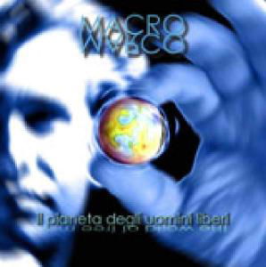 Il Pianeta Degli Uomini Liberi - Macro Macro - Musiikki - AMS - 8016158014938 - tiistai 14. huhtikuuta 2009