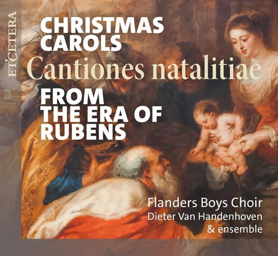 Cover for Flanders Boys Choir &amp; Ensemble · Christmas Carols from the Era of Rubens (Cantiones Nata (CD) (2023)