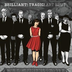 Cover for Art Brut · Brilliant! Tragic! (VINYL) (2011)