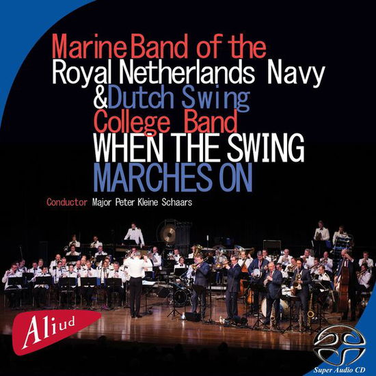 Cover for Marine Band Of The Royal Netherlands Navy · When The Swing Marches On (CD) (2014)