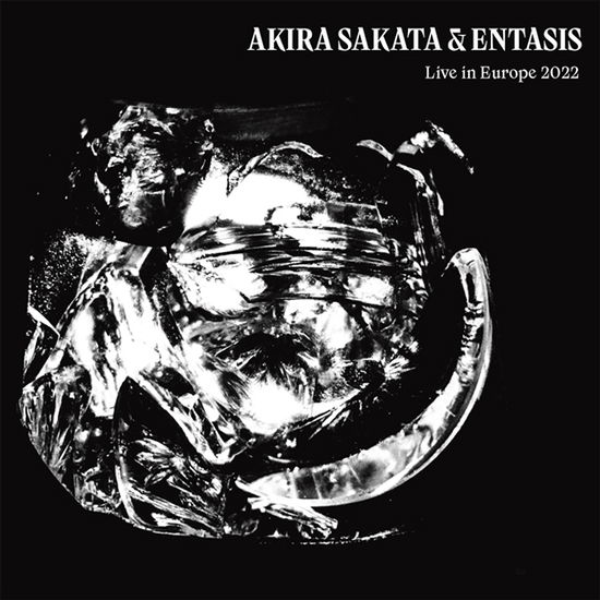 Live in Europe 2022 - Sakata, Akira & Entasis - Music - TROST RECORDS - 9120036683938 - December 1, 2023