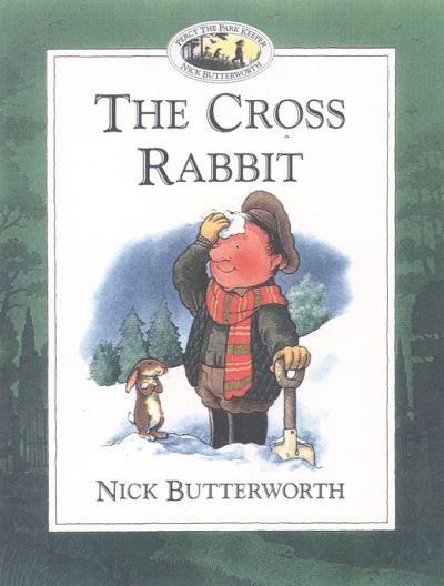 Cover for Nick Butterworth · The Cross Rabbit (Paperback Book) (1999)