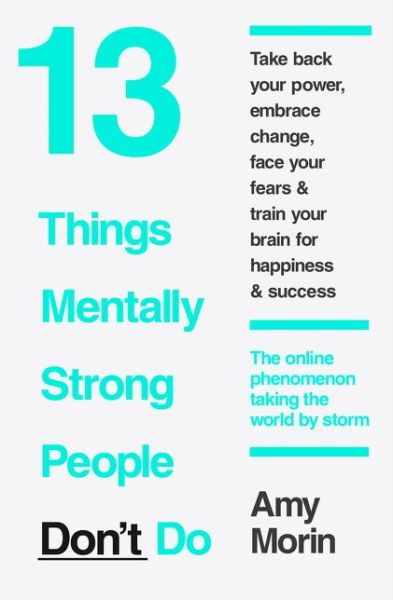 13 Things Mentally Strong People Don’t Do - Amy Morin - Bücher - HarperCollins Publishers - 9780008105938 - 15. Januar 2015