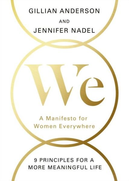 Cover for Gillian Anderson · We: A Manifesto for Women Everywhere (Innbunden bok) (2017)