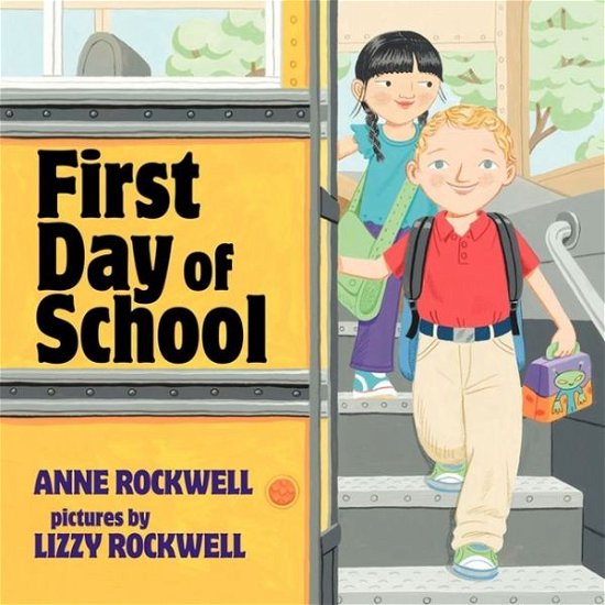 Cover for Anne Rockwell · First Day of School (Paperback Book) (2013)