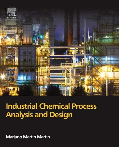 Cover for Mariano Martin Martin · Industrial Chemical Process Analysis and Design (Taschenbuch) (2016)
