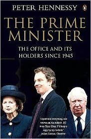 Cover for Peter Hennessy · The Prime Minister: The Office And Its Holders Since 1945 (Paperback Book) (2001)