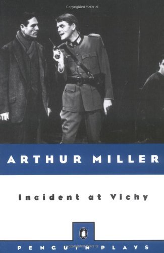 Cover for Arthur Miller · Incident at Vichy: a Play (Paperback Bog) [Reprint edition] (1985)