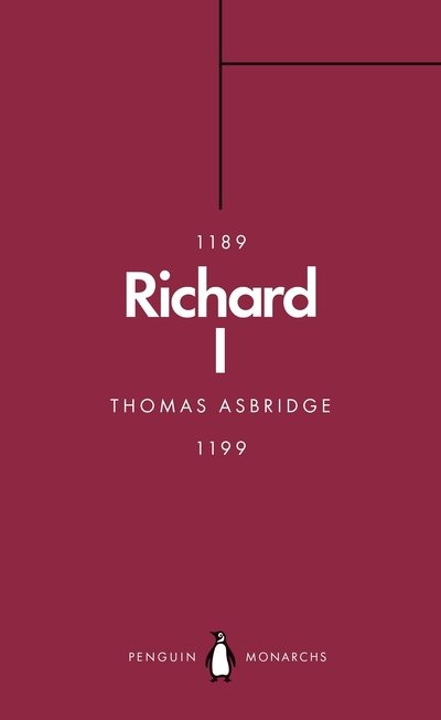 Cover for Thomas Asbridge · Richard I (Penguin Monarchs): The Crusader King - Penguin Monarchs (Paperback Bog) (2019)
