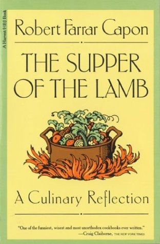 Cover for Robert Farrar Capon · The Supper of the Lamb: a Culinary Reflection (Harvest / Hbj Book) (Paperback Book) (1979)