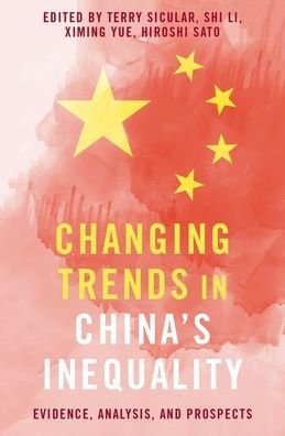 Cover for Sicular, Terry (Professor of Economics, Professor of Economics, University of Western Ontario) · Changing Trends in China's Inequality: Evidence, Analysis, and Prospects (Hardcover Book) (2020)