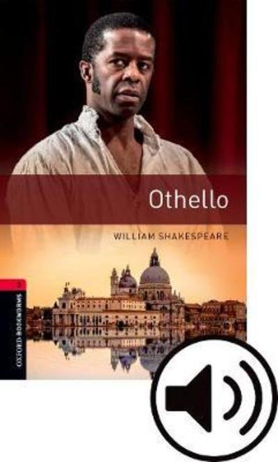 Cover for William Shakespeare · Oxford Bookworms Library: Level 3:: Othello Audio Pack: Graded readers for secondary and adult learners - Oxford Bookworms Library (Bok) [3 Revised edition] (2018)