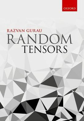 Cover for Gurau, Razvan Gheorghe (Researcher, Researcher, Centre de Physique Theorique, Ecole Polytechnique, CNRS, Universite Paris-Saclay, France) · Random Tensors (Gebundenes Buch) (2016)
