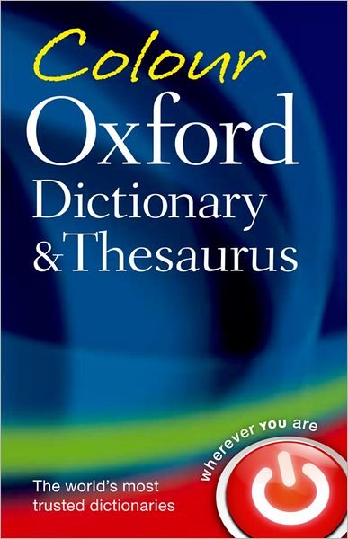 Cover for Oxford Languages · Colour Oxford Dictionary &amp; Thesaurus (DIV) [3 Revised edition] (2011)