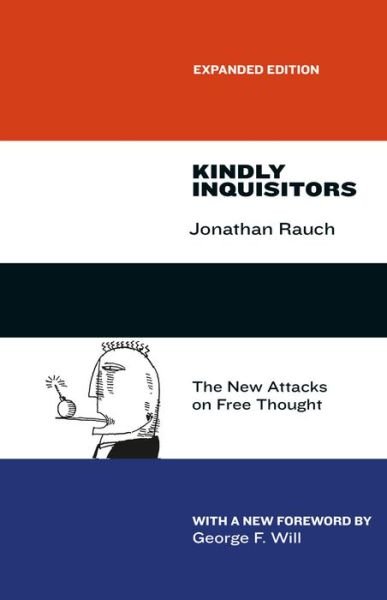 Cover for Jonathan Rauch · Kindly Inquisitors: The New Attacks on Free Thought, Expanded Edition (Pocketbok) [Enlarged edition] (2014)