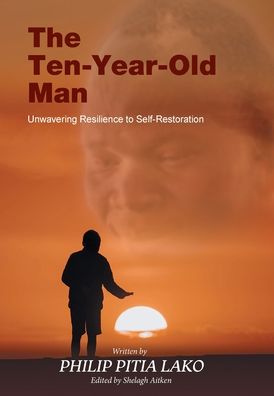 Cover for Philip Pitia Lako · The Ten-Year-Old Man (Hardcover Book) (2021)