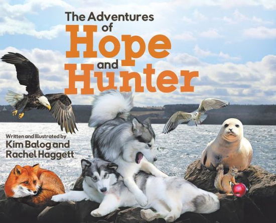 Cover for Kim Balog · The Adventures of Hope and Hunter (Hardcover bog) (2021)